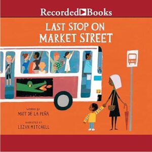 Last Stop on Market Street book cover – SEL book about gratitude and appreciating everyday moments